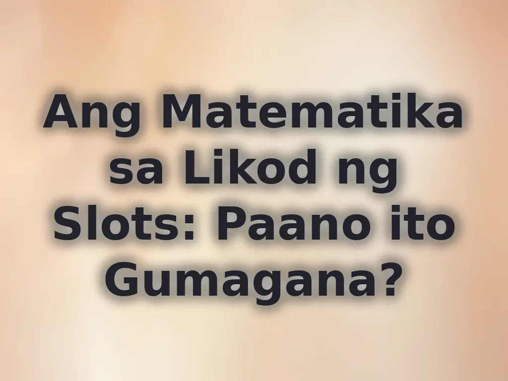 Matematika ng slots